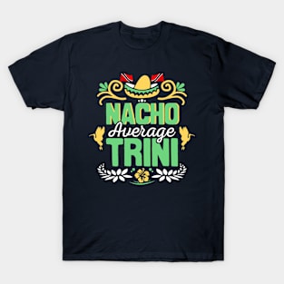 Nacho Average Trini - Trini To De Bone T-Shirt